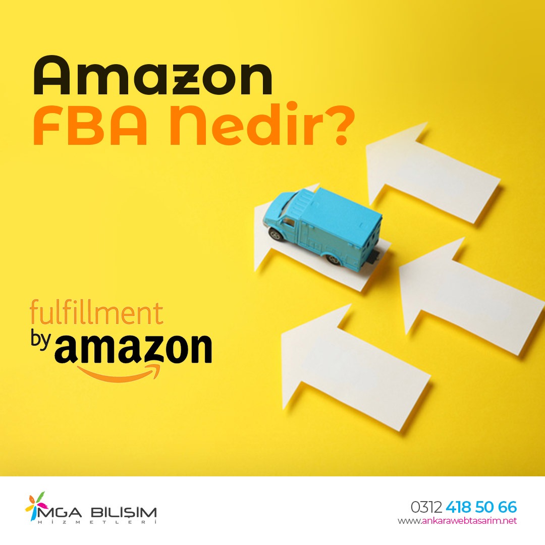 Amazon FBA Nedir?
